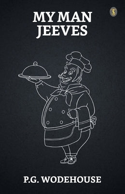 My Man Jeeves by Wodehouse, P. G.