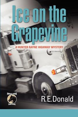 Ice on the Grapevine by Donald, R. E.