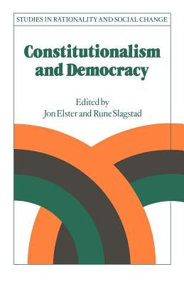Constitutionalism and Democracy by Elster, Jon