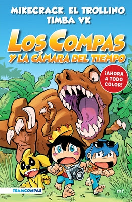 Compas 3. Los Compas Y La Cámara del Tiempo (Edición a Color) by Mikecrack