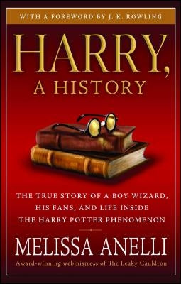 Harry, A History by Anelli, Melissa