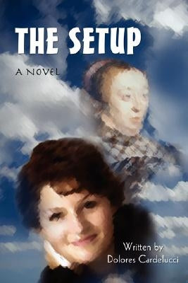 The Setup by Cardelucci, Dolores