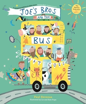 Joe's Bros and the Bus That Goes by Kerensa, Paul