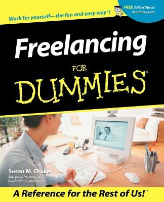 Freelancing for Dummies by Drake, Susan M.