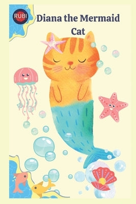 Diana the Mermaid Cat by Rubi, Alina a.