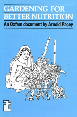 Gardening for Better Nutrition by Pacey, Arnold
