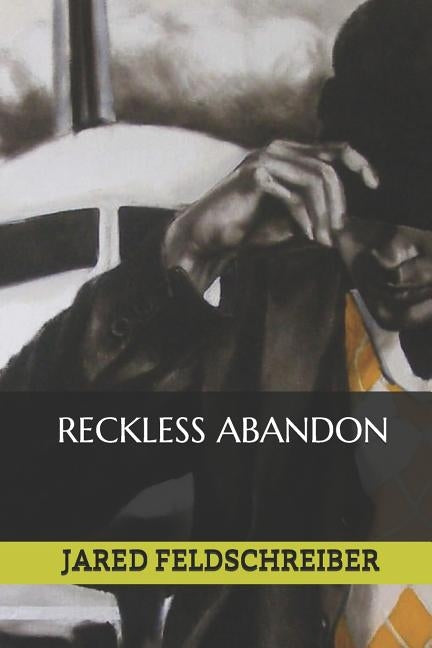 Reckless Abandon by Feldschreiber, Jared