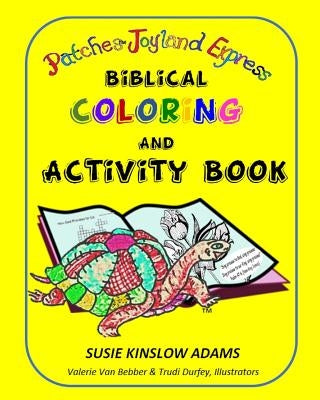 Patches Joyland Express: Biblical Coloring/Activity Book by Van Bebber, Valerie