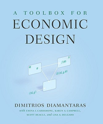A Toolbox for Economic Design by Diamantaras, D.
