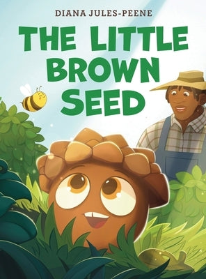 The Little Brown Seed by Jules-Peene, Diana R.