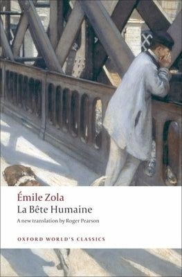 La Bête Humaine by Zola, Émile