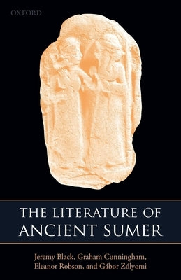 The Literature of Ancient Sumer by Black, Jeremy