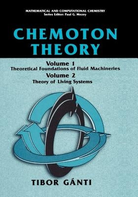 Chemoton Theory: Theory of Living Systems by Gànti, Tibor