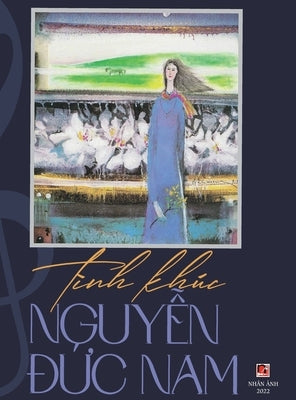 Tình Khúc Nguyễn Đức Nam (hard cover) by Nguyen, Duc Nam