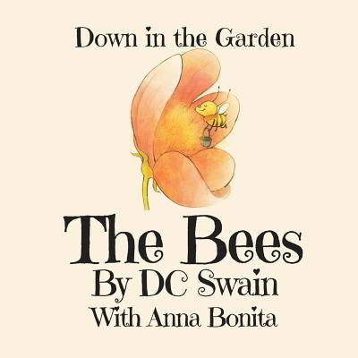 The Bees: Down in the Garden by Swain, DC