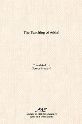 The Teaching of Addai by Howard, George