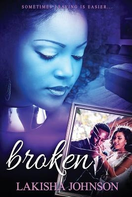 Broken by Johnson, Lakisha