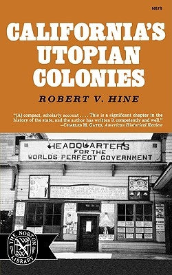 California's Utopian Colonies by Hine, Robert V.