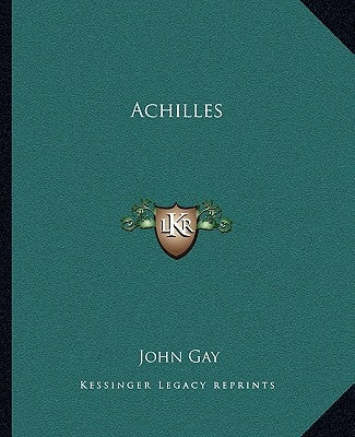Achilles by Gay, John