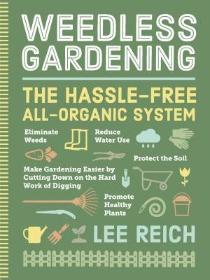 Weedless Gardening by Reich, Lee