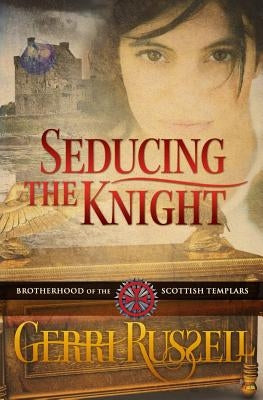 Seducing the Knight by Russell, Gerri