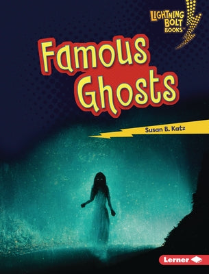 Famous Ghosts by Katz, Susan B.
