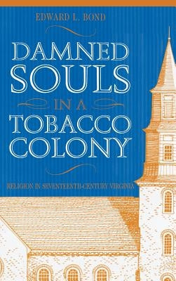 Damned Souls in a Tobacco Colony by Bond, Edward L.