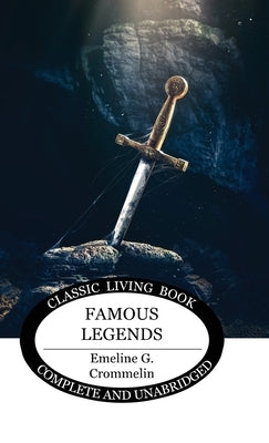 Famous Legends by Crommelin, Emmeline G.