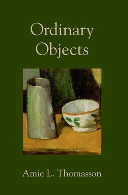 Ordinary Objects by Thomasson, Amie