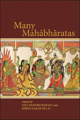 Many Mahābhāratas by Hawley, Nell Shapiro