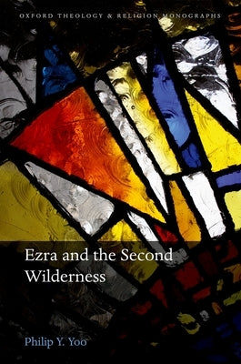 Ezra and the Second Wilderness by Yoo, Philip Y.