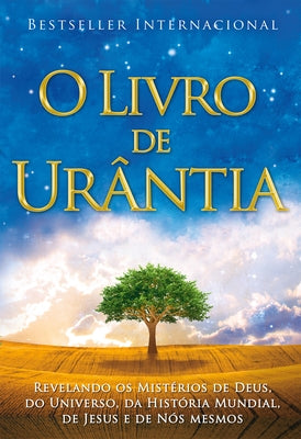 O Livro de Urântia: Revelando OS Misterios de Deus, Do Universo, de Jesus E Sobre Nos Mesmos by Foundation, Urantia