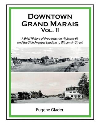 Downtown Grand Marais Vol. II by Glader, Eugene a.