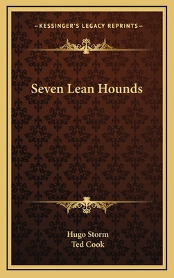 Seven Lean Hounds by Storm, Hugo