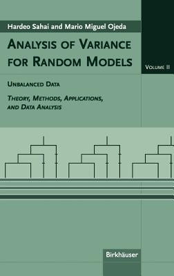 Analysis of Variance for Random Models: Volume II: Unbalanced Data by Sahai, Hardeo