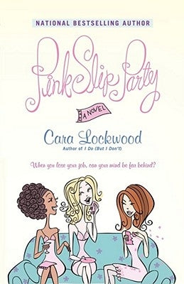 Pink Slip Party by Lockwood, Cara