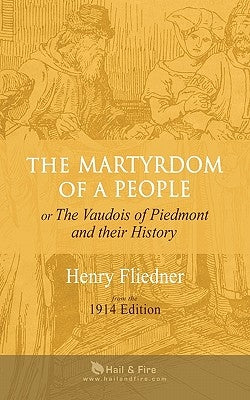 The Martyrdom of a People: or The Vaudois of Piedmont and their History by Brady, Constance Cheyne