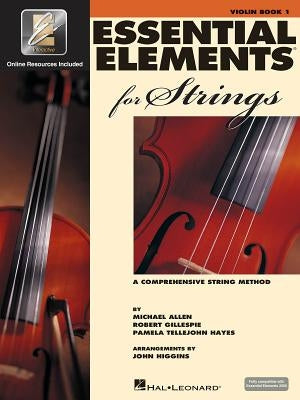 Essential Elements for Strings - Book 1 with Eei: Violin by Gillespie, Robert