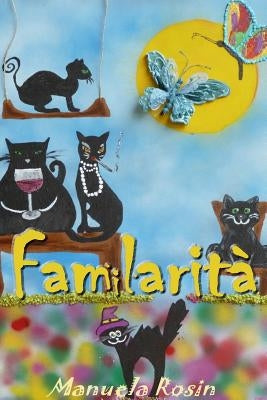 FAMiLARITA' by Rosin, Manuela