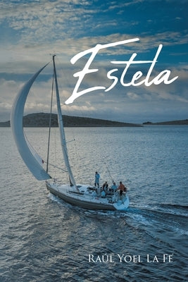 Estela by La Fe, Raúl Yoel