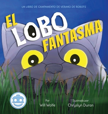 El lobo fantasma by Wolfe, Will