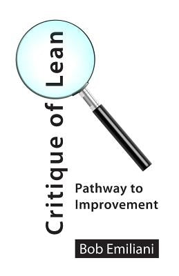 Critique of Lean: Pathway to Improvement by Emiliani, Bob