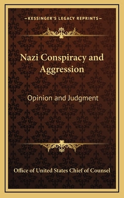 Nazi Conspiracy and Aggression: Opinion and Judgment by Office of United States Chief of Counsel