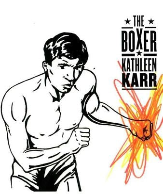 The Boxer by Karr, Kathleen