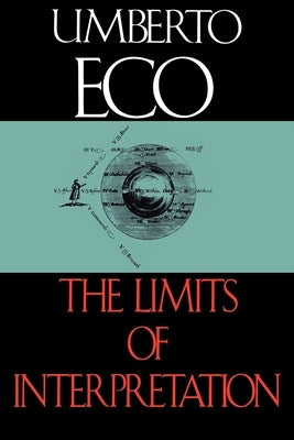 The Limits of Interpretation by Eco, Umberto
