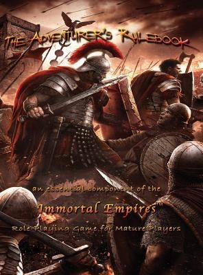 The Adventurer's Rulebook: an essential component of the Immortal Empires Role-Playing Game for Mature Players by Jitt, Holdings
