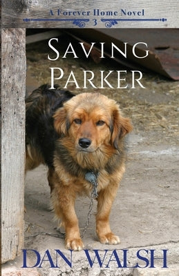 Saving Parker by Walsh, Dan