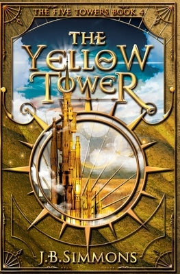 The Yellow Tower by Simmons, J. B.