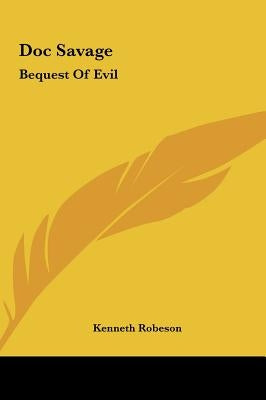 Doc Savage: Bequest of Evil by Robeson, Kenneth