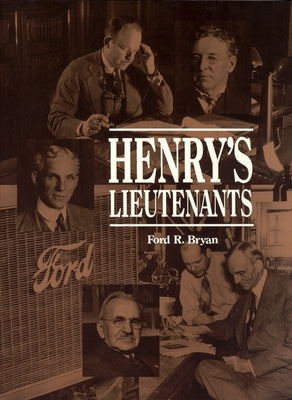 Henry's Lieutenants by Bryan, Ford R.